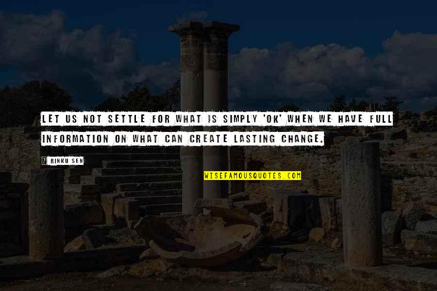 Jim Jones Inspirational Quotes By Rinku Sen: Let us not settle for what is simply