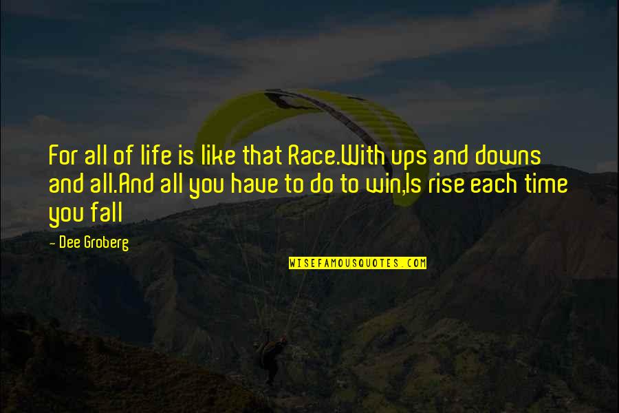 Jim Jones Instagram Quotes By Dee Groberg: For all of life is like that Race.With