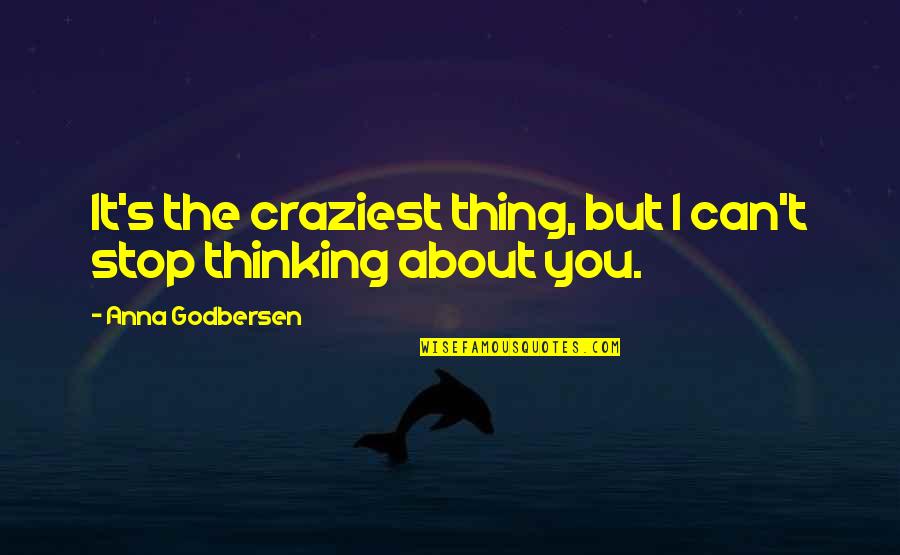 Jim Knight Coaching Quotes By Anna Godbersen: It's the craziest thing, but I can't stop Jim Knight Coaching Quotes By Anna Godbersen: It's the craziest thing, but I can't stop