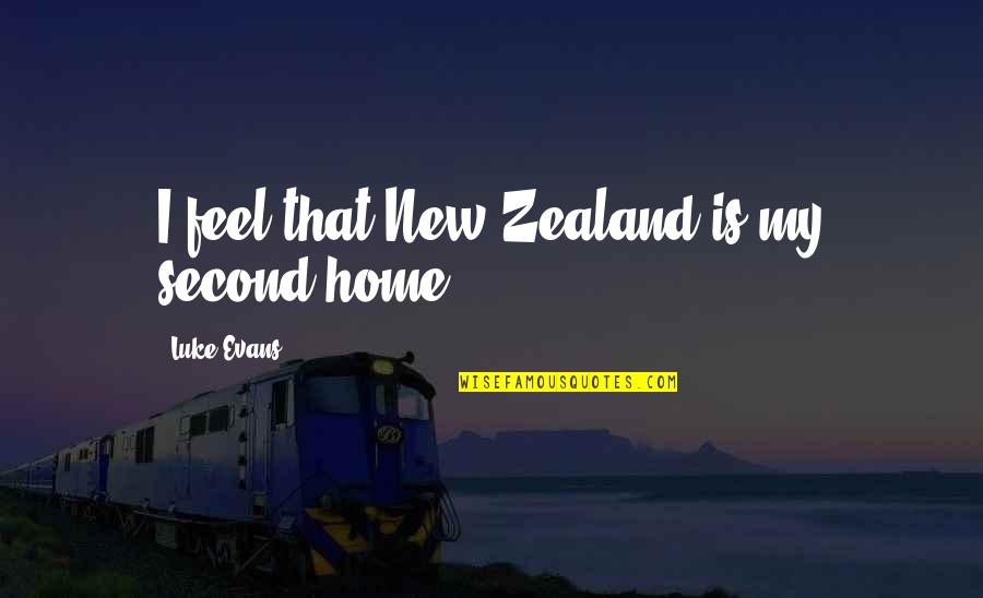 Jim Lindberg Quotes By Luke Evans: I feel that New Zealand is my second Jim Lindberg Quotes By Luke Evans: I feel that New Zealand is my second