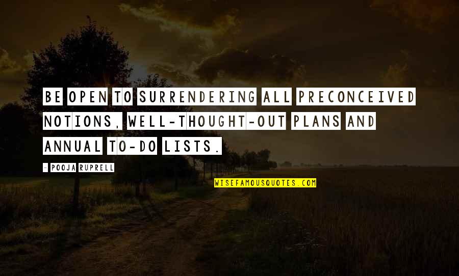 Jim Sinegal Costco Quotes By Pooja Ruprell: Be open to surrendering all preconceived notions, well-thought-out