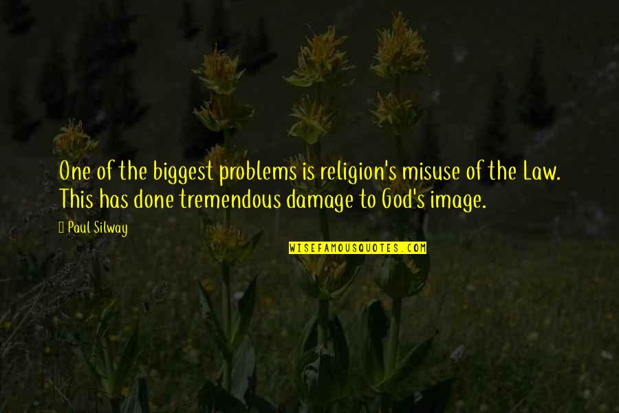 Jim Tatro Quotes By Paul Silway: One of the biggest problems is religion's misuse Jim Tatro Quotes By Paul Silway: One of the biggest problems is religion's misuse
