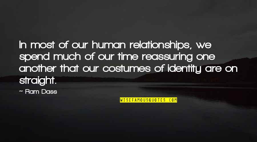 Jim Wendler Famous Quotes By Ram Dass: In most of our human relationships, we spend Jim Wendler Famous Quotes By Ram Dass: In most of our human relationships, we spend