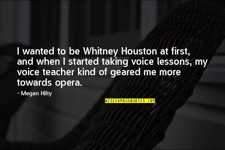 Jimat Cermat Quotes By Megan Hilty: I wanted to be Whitney Houston at first, Jimat Cermat Quotes By Megan Hilty: I wanted to be Whitney Houston at first,