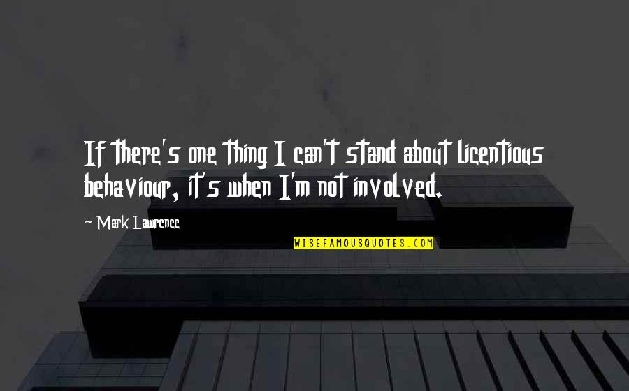 Jimmie Johnson Quotes Quotes By Mark Lawrence: If there's one thing I can't stand about