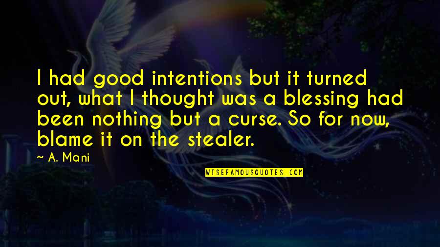 Jimmy Fallon Hashtags Mom Quotes By A. Mani: I had good intentions but it turned out,