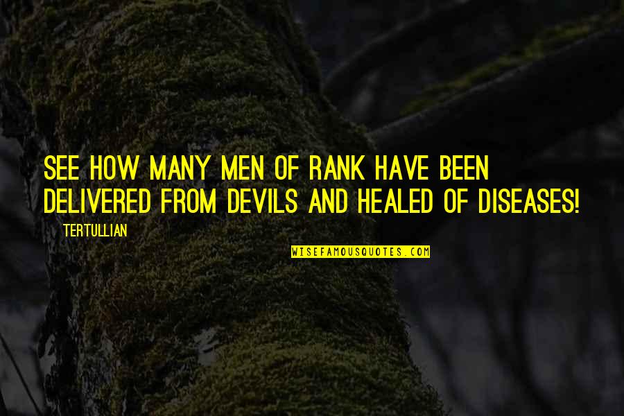 Jimmy Lake Quotes By Tertullian: See how many men of rank have been