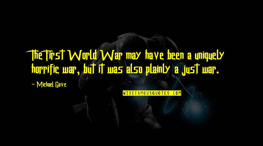Jimmy V Cancer Quotes By Michael Gove: The First World War may have been a Jimmy V Cancer Quotes By Michael Gove: The First World War may have been a