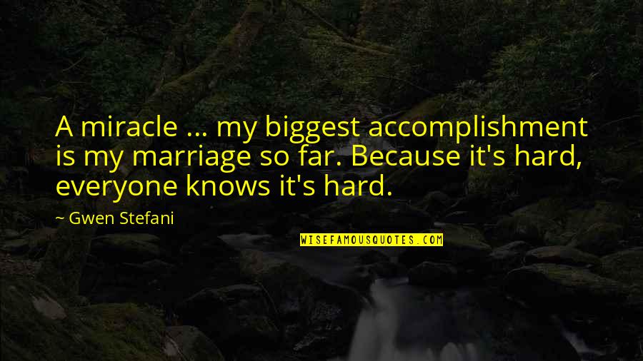 Jimmy Young Quotes By Gwen Stefani: A miracle ... my biggest accomplishment is my Jimmy Young Quotes By Gwen Stefani: A miracle ... my biggest accomplishment is my