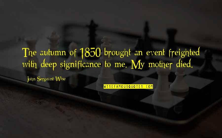 Jimothy The Office Quotes By John Sergeant Wise: The autumn of 1850 brought an event freighted Jimothy The Office Quotes By John Sergeant Wise: The autumn of 1850 brought an event freighted