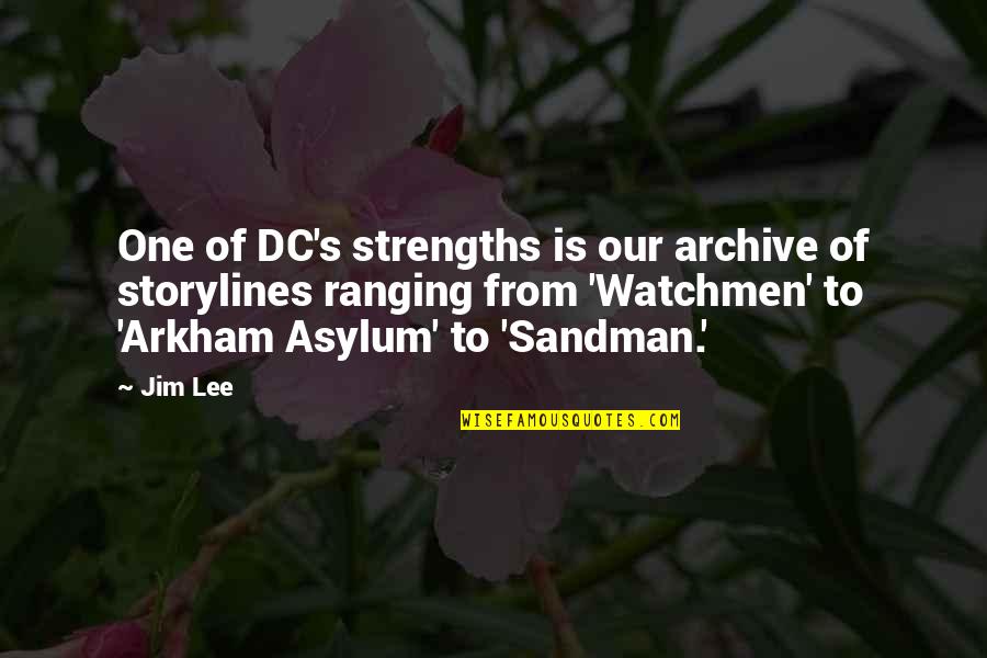 Jim's Quotes By Jim Lee: One of DC's strengths is our archive of