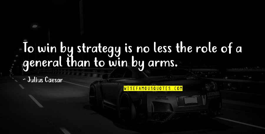 Jingled Quotes By Julius Caesar: To win by strategy is no less the