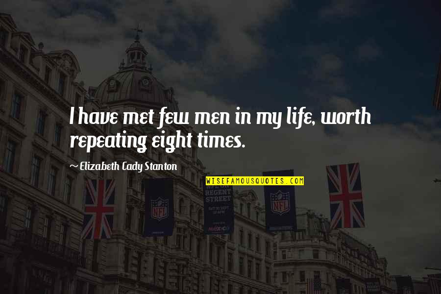 Jingsheng Powerful Quotes By Elizabeth Cady Stanton: I have met few men in my life, Jingsheng Powerful Quotes By Elizabeth Cady Stanton: I have met few men in my life,