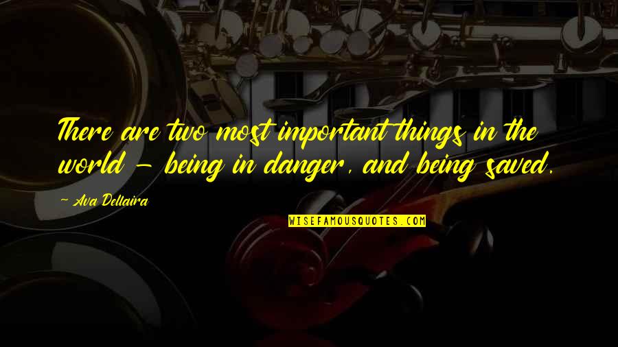Jinhakapply Quotes By Ava Dellaira: There are two most important things in the