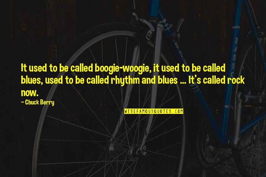 Jintao Quotes By Chuck Berry: It used to be called boogie-woogie, it used