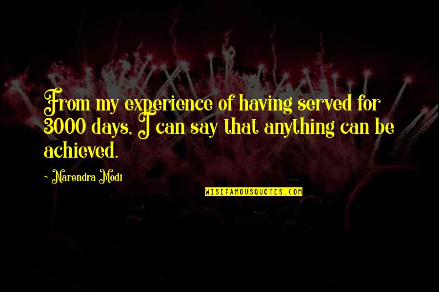 Jinxie Quotes By Narendra Modi: From my experience of having served for 3000