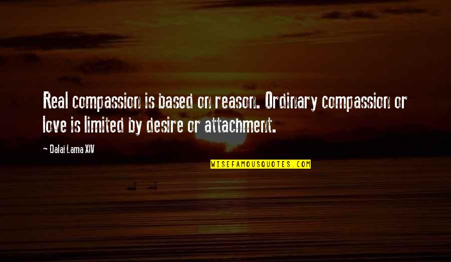 Jipped Quotes By Dalai Lama XIV: Real compassion is based on reason. Ordinary compassion Jipped Quotes By Dalai Lama XIV: Real compassion is based on reason. Ordinary compassion