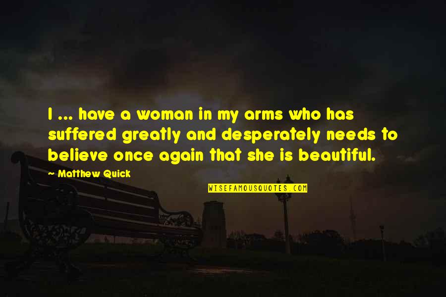 Jirell Quotes By Matthew Quick: I ... have a woman in my arms