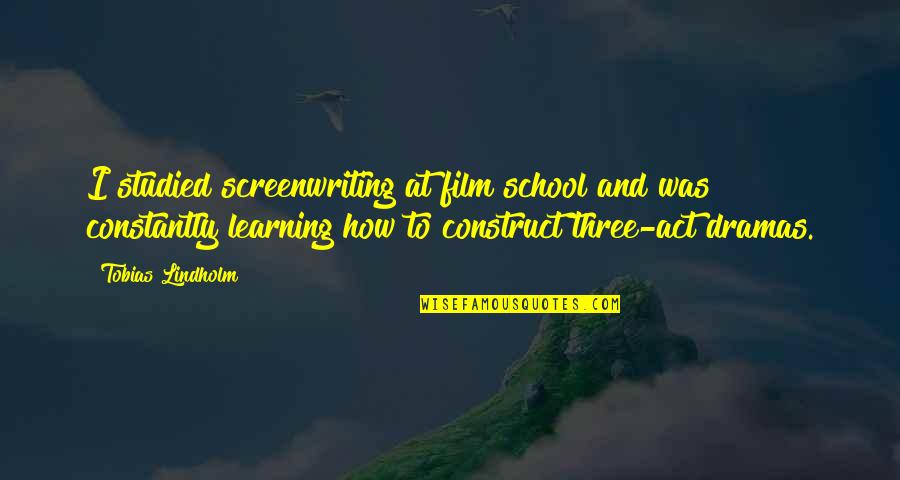 Jiri Menzel Quotes By Tobias Lindholm: I studied screenwriting at film school and was Jiri Menzel Quotes By Tobias Lindholm: I studied screenwriting at film school and was