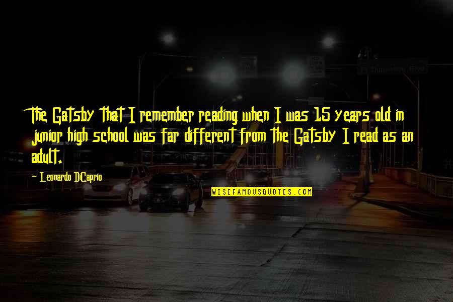 Jiskoot Autocontrol Quotes By Leonardo DiCaprio: The Gatsby that I remember reading when I