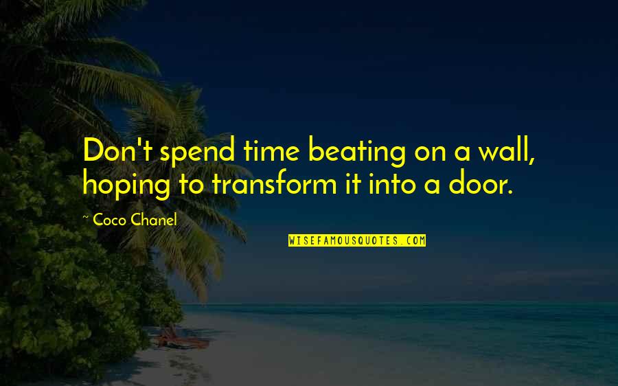 Jitomir Sunglasses Quotes By Coco Chanel: Don't spend time beating on a wall, hoping
