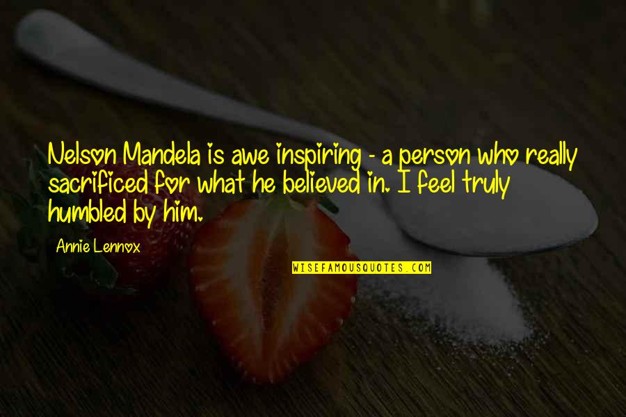 Jiu Jitsu Lifestyle Quotes By Annie Lennox: Nelson Mandela is awe inspiring - a person