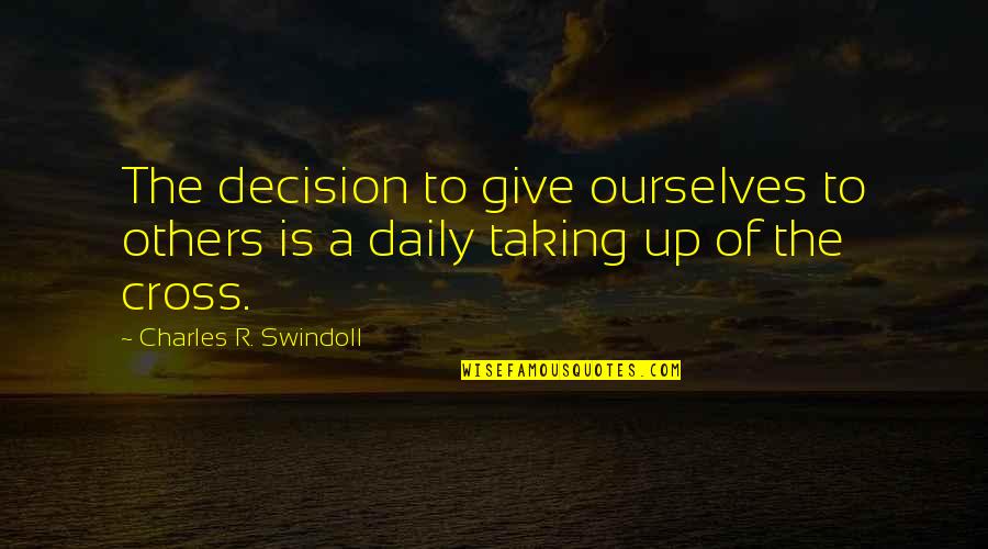 Jiu Jitsu White Belt Quotes By Charles R. Swindoll: The decision to give ourselves to others is Jiu Jitsu White Belt Quotes By Charles R. Swindoll: The decision to give ourselves to others is