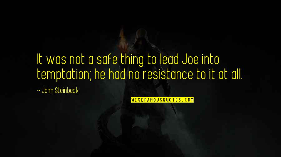 Jivanta Robertss Height Quotes By John Steinbeck: It was not a safe thing to lead Jivanta Robertss Height Quotes By John Steinbeck: It was not a safe thing to lead