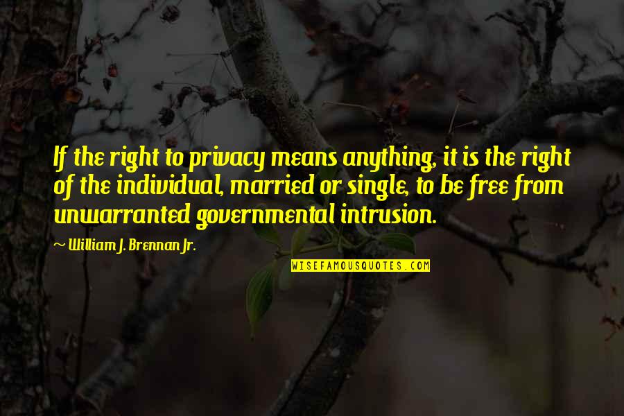 Jive Stock Quotes By William J. Brennan Jr.: If the right to privacy means anything, it