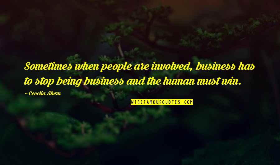 Jiving Quotes By Cecelia Ahern: Sometimes when people are involved, business has to