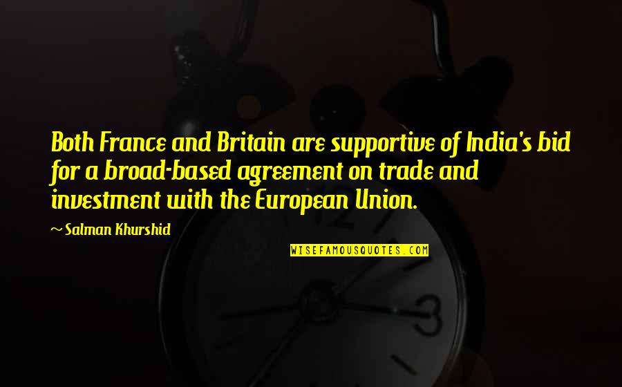 Jivko Jelev Quotes By Salman Khurshid: Both France and Britain are supportive of India's