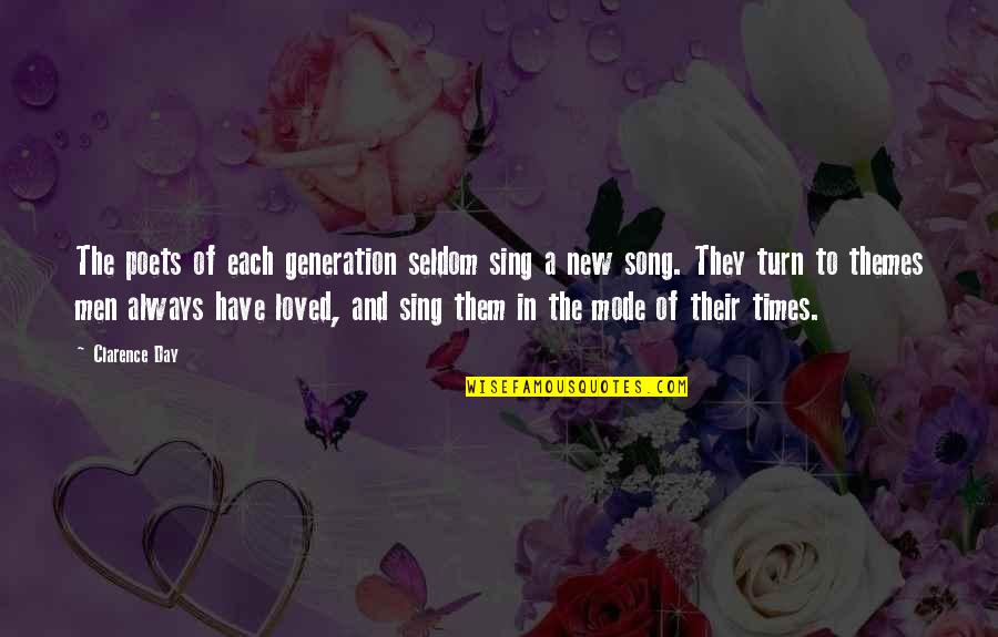 Jivko Jeliazkov Quotes By Clarence Day: The poets of each generation seldom sing a
