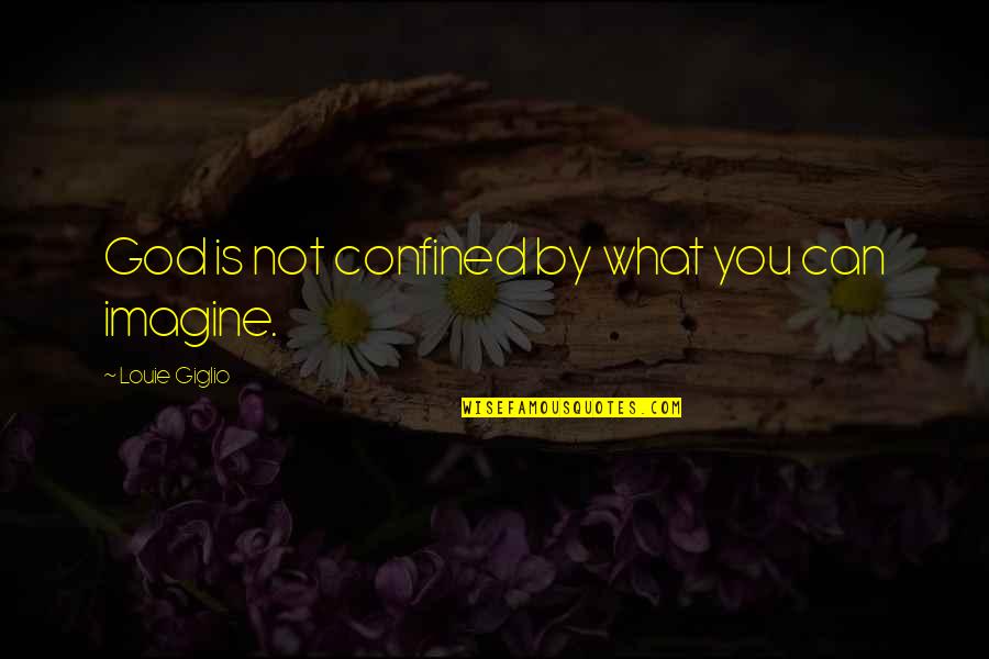 Jj Abrams Star Wars Quote Quotes By Louie Giglio: God is not confined by what you can Jj Abrams Star Wars Quote Quotes By Louie Giglio: God is not confined by what you can