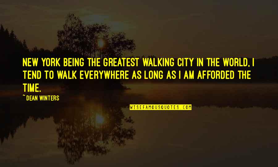 Jjc Quote Quotes By Dean Winters: New York being the greatest walking city in Jjc Quote Quotes By Dean Winters: New York being the greatest walking city in