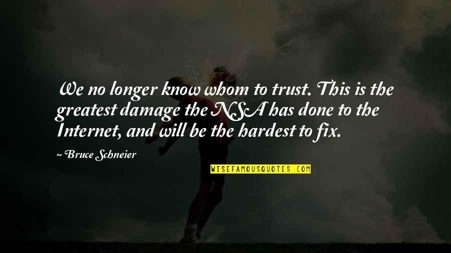 Jl Moreno Quotes By Bruce Schneier: We no longer know whom to trust. This