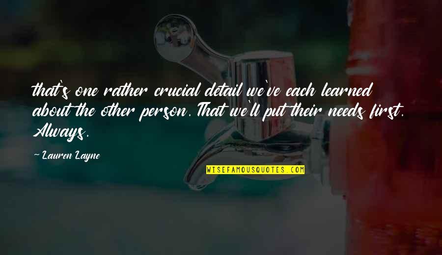 Jo Shanks Quotes By Lauren Layne: that's one rather crucial detail we've each learned Jo Shanks Quotes By Lauren Layne: that's one rather crucial detail we've each learned