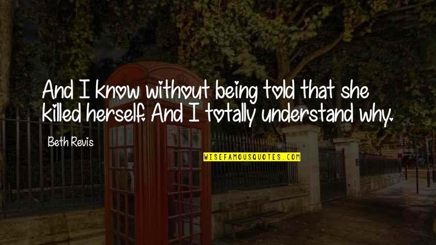 Joan Of Arc Inspirational Quotes By Beth Revis: And I know without being told that she