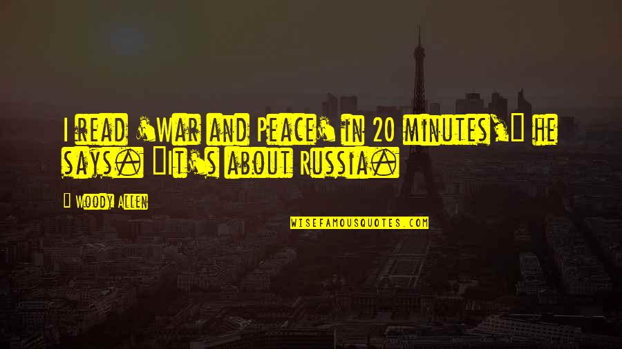 Joanie Zeck Quotes By Woody Allen: I read 'War and Peace' in 20 minutes,"