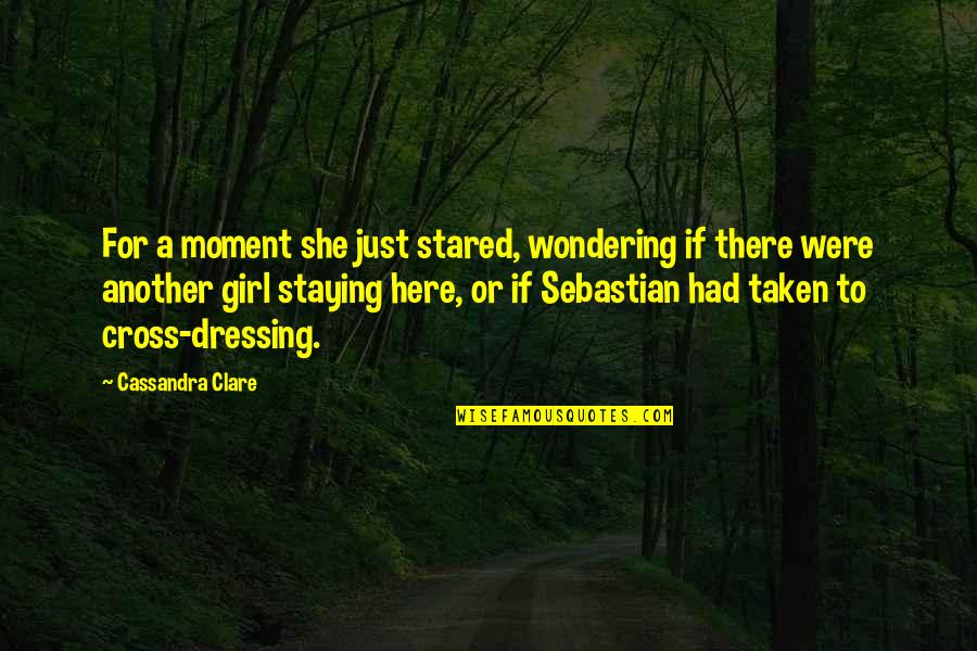 Joanis Bradley Quotes By Cassandra Clare: For a moment she just stared, wondering if