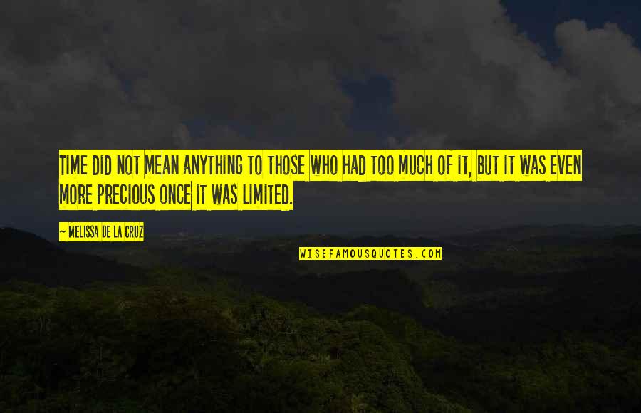 Joanna Beauchamp Quotes By Melissa De La Cruz: Time did not mean anything to those who Joanna Beauchamp Quotes By Melissa De La Cruz: Time did not mean anything to those who