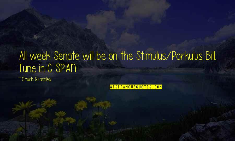 Joannou And Paraskevaides Quotes By Chuck Grassley: All week Senate will be on the Stimulus/Porkulus