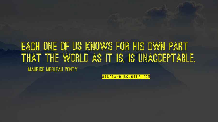 Joannou And Paraskevaides Quotes By Maurice Merleau Ponty: Each one of us knows for his own Joannou And Paraskevaides Quotes By Maurice Merleau Ponty: Each one of us knows for his own
