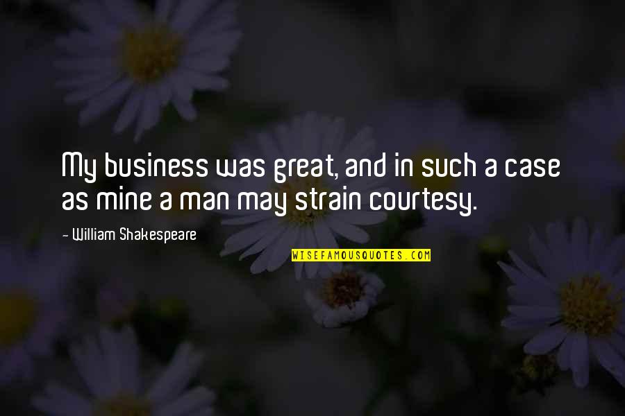 Joao Cancelo Quotes By William Shakespeare: My business was great, and in such a Joao Cancelo Quotes By William Shakespeare: My business was great, and in such a