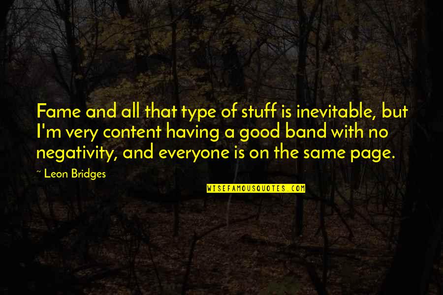 Joao Franco Quotes By Leon Bridges: Fame and all that type of stuff is Joao Franco Quotes By Leon Bridges: Fame and all that type of stuff is