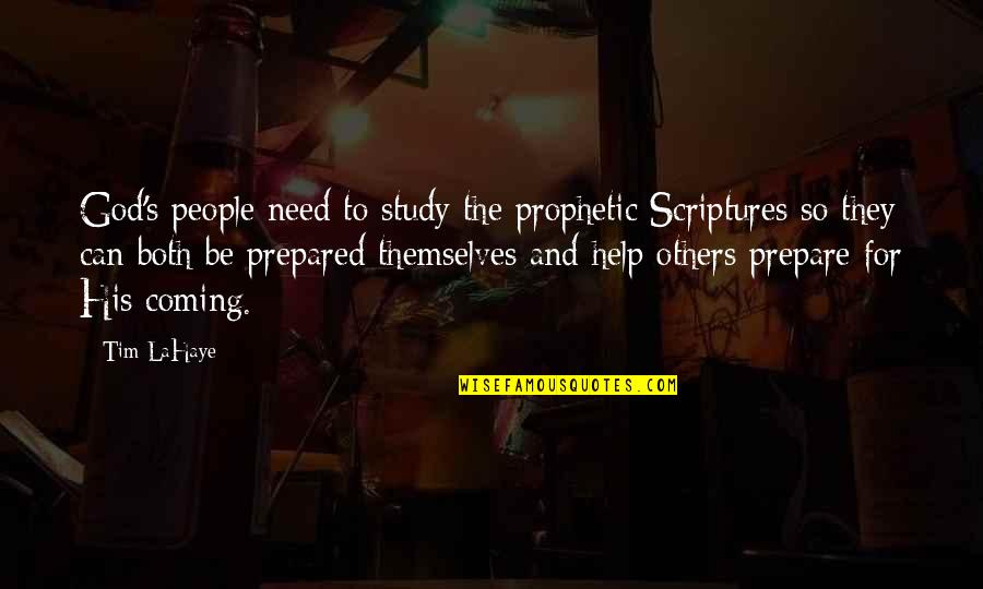 Joash Maangi Quotes By Tim LaHaye: God's people need to study the prophetic Scriptures
