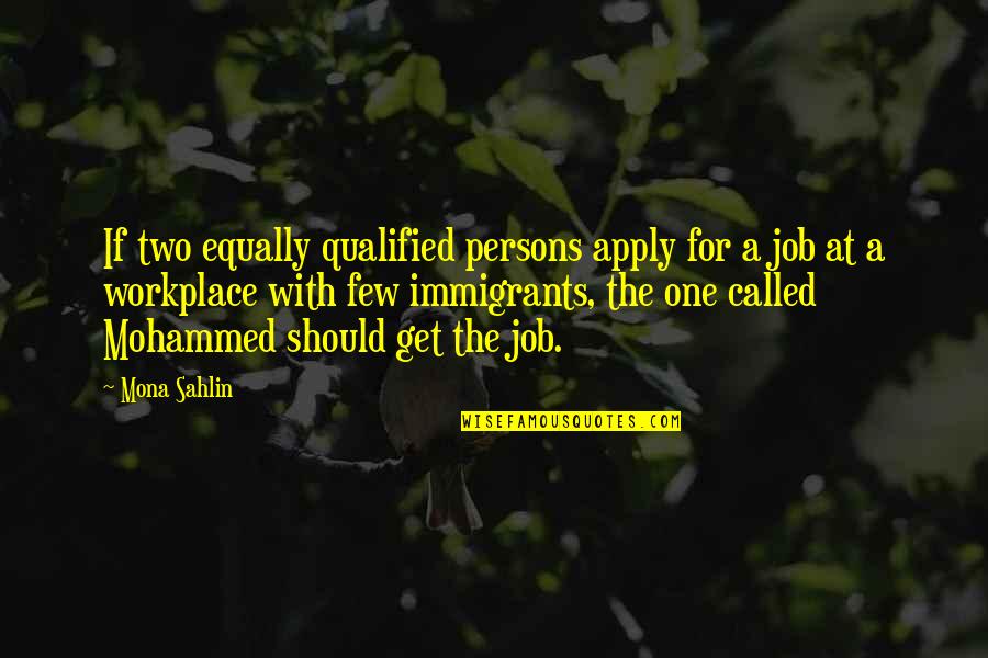 Job Apply Quotes By Mona Sahlin: If two equally qualified persons apply for a