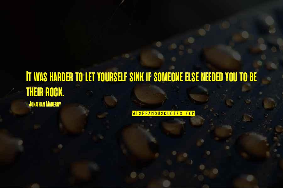 Job Joining Quotes By Jonathan Maberry: It was harder to let yourself sink if