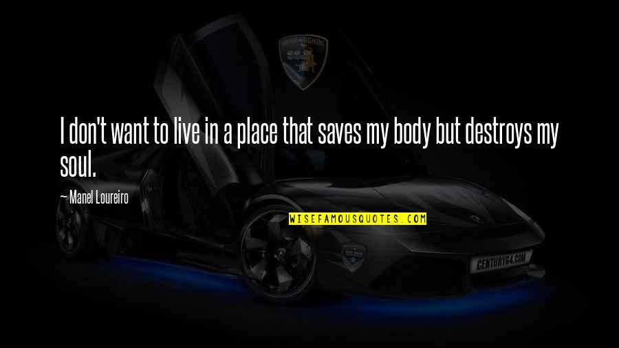 Jobberman Quotes By Manel Loureiro: I don't want to live in a place