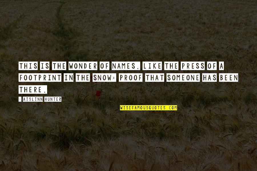 Jocelynns Bridal Quotes By Aislinn Hunter: This is the wonder of names. Like the Jocelynns Bridal Quotes By Aislinn Hunter: This is the wonder of names. Like the