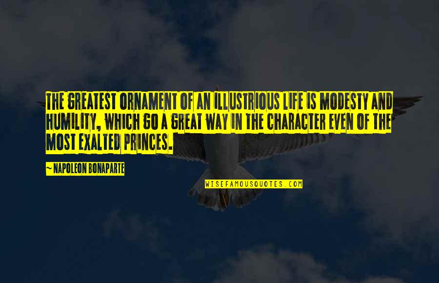 Jocelyns Pawsitively Purrfect Quotes By Napoleon Bonaparte: The greatest ornament of an illustrious life is Jocelyns Pawsitively Purrfect Quotes By Napoleon Bonaparte: The greatest ornament of an illustrious life is